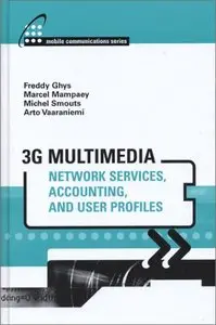 3G Multimedia Network Services, Accounting, and User Profiles (repost)