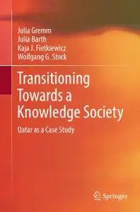 Transitioning Towards a Knowledge Society: Qatar as a Case Study