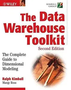 The data warehouse toolkit : the complete guide to dimensional modeling
