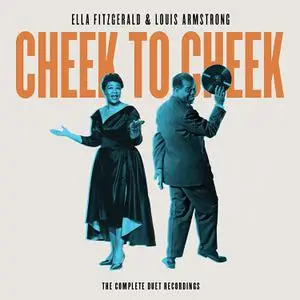 Ella Fitzgerald & Louis Armstrong - Cheek to Cheek: The Complete Duet Recordings (2017)