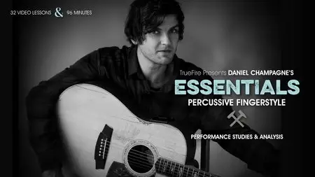 Essentials: Percussive Fingerstyle with Daniel Champagne's (2015)