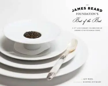 The James Beard Foundation's Best of the Best: A 25th Anniversary Celebration of America's Outstanding Chefs (Repost)