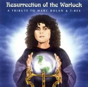 VA - Resurrection Of The Warlock - A Tribute to Marc Bolan & T-Rex (1995)