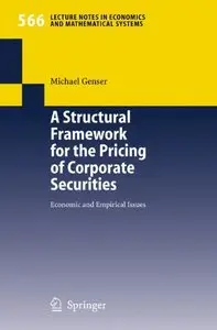 A Structural Framework for the Pricing of Corporate Securities: Economic and Empirical Issues (repost)