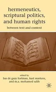 Hermeneutics, Scriptural Politics, and Human Rights: Between Text and Context (Repost)