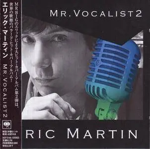 Eric Martin - Mr. Vocalist 2 (2009) [Japanese Edition]