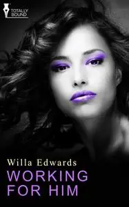 «Working for Him» by Willa Edwards