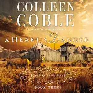 «A Heart's Danger» by Colleen Coble