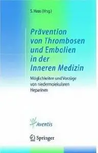 Prävention von Thrombosen und Embolien in der Inneren Medizin: Möglichkeiten ... (German Edition)