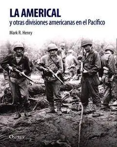 La Americal y Otras Divisiones en el Pacifico (Soldados de la II Guerra Mundial)