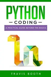 Python Coding: A Practical Guide Beyond the Basics