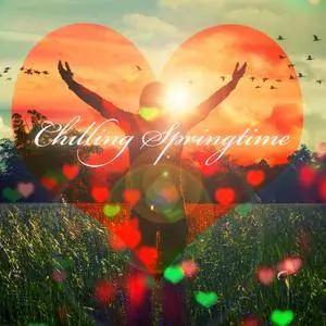 Various Artists - Chilling Springtime (2016)