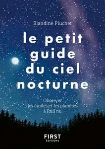 Blandine Pluchet, "Le petit guide du ciel nocturne : Observer les étoiles et les planètes à l'oeil nu"