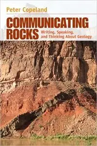 Communicating Rocks: Writing, Speaking, and Thinking About Geology (Repost)