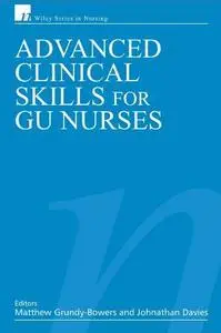 Advanced Clinical Skills for Gu Nurses