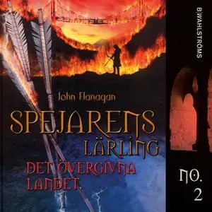 «Spejarens lärling 2 - Det övergivna landet» by John Flanagan