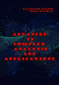 "Advances in Complex Analysis and Applications" ed. by Francisco Bulnes, Olga Hachay