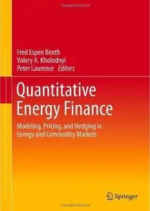 Quantitative Energy Finance: Modeling, Pricing, and Hedging in Energy and Commodity Markets [Repost]