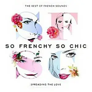 VA - So Frenchy So Chic: The Best Of French Sounds (2016)