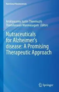 Nutraceuticals for Alzheimer's Disease: A Promising Therapeutic Approach