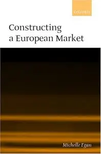 Constructing a European Market