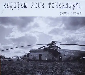 Bruno Letort - Requiem pur Tchernobyl