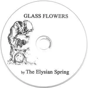The Elysian Spring - Glass Flowers (1969) {2009 CD-R}