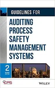 Guidelines for Auditing Process Safety Management Systems (Repost)