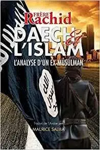 Daech et L'Islam: L’Analyse d’Un Ex-Musulman - Brother Rachid