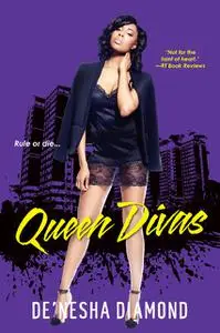 «Queen Divas» by De'nesha Diamond