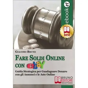 Fare Soldi Online con ebay di Giacomo Bruno