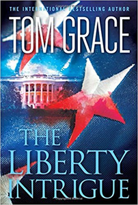 The Liberty Intrigue - Tom Grace