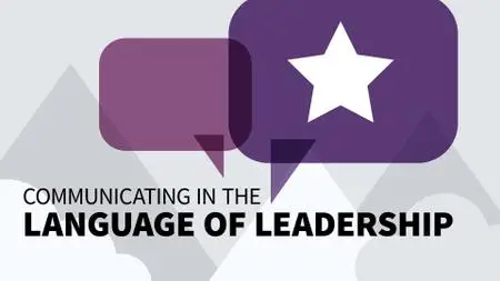 Communicating in the Language of Leadership (Video Audio)