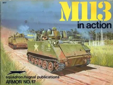 Squadron/Signal Armor No. 17. M113 in Action 