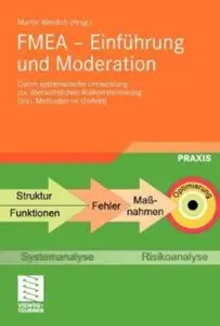 FMEA - Einführung und Moderation: Durch Systematische Entwicklung zur Übersichtlichen Risikominimierung (Repost)