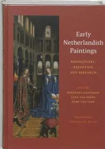 Early Netherlandish Paintings: Rediscovery, Reception, and Research