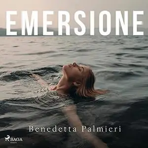 «Emersione» by Benedetta Palmieri