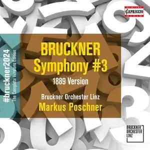 Bruckner Orchestra Linz & Markus Poschner - Bruckner: Symphony No. 3 in D Minor, WAB 103 "Wagner" (1889 Version) (2024)