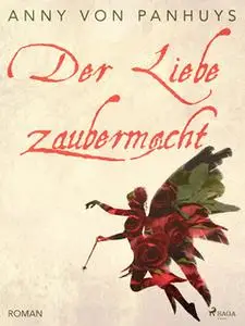 «Der Liebe Zaubermacht» by Anny von Panhuys