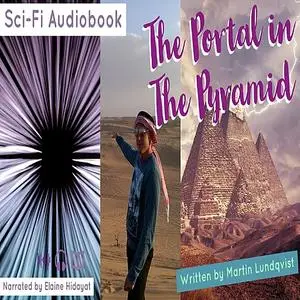«The Portal in the Pyramid» by Robert Martin, Martin Lundqvist