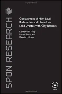 Containment of High-Level Radioactive and Hazardous Solid Wastes with Clay Barriers (repost)
