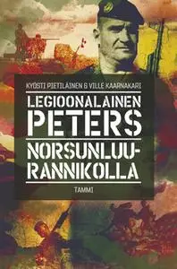 «Legioonalainen Peters Norsunluurannikolla» by Ville Kaarnakari,Kyösti Pietiläinen