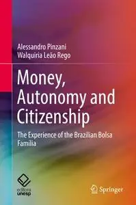 Money, Autonomy and Citizenship: The Experience of the Brazilian Bolsa Família