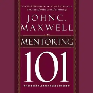«Mentoring 101» by Maxwell John