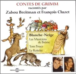 Jacob et Wilhelm Grimm - Contes de Grimm racontés par Z.Breitman et F.Cluzet