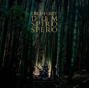Dir En Grey - Dum Spiro Spero (2011)
