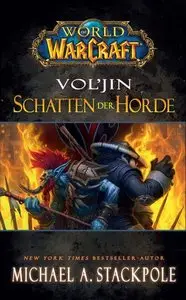 Michael A. Stackpole World of WarCraft 02 - Vol’Jin Schatten der Horde - Stackpole