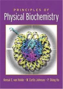 Principles of Physical Biochemistry (Repost)