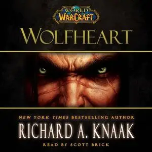 «World of Warcraft: Wolfheart» by Richard A. Knaak