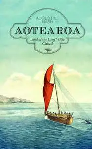 «Aotearoa» by Augustine Nash